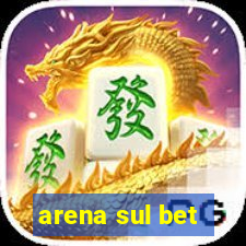 arena sul bet