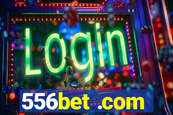 556bet .com