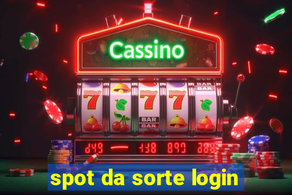 spot da sorte login