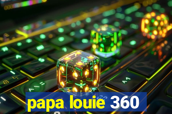 papa louie 360