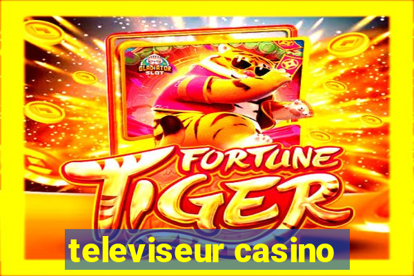 televiseur casino