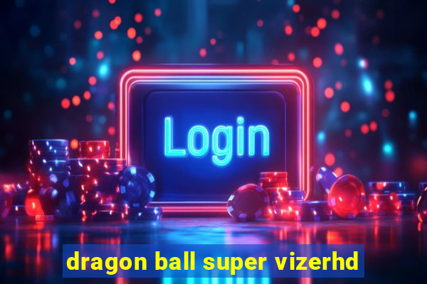 dragon ball super vizerhd