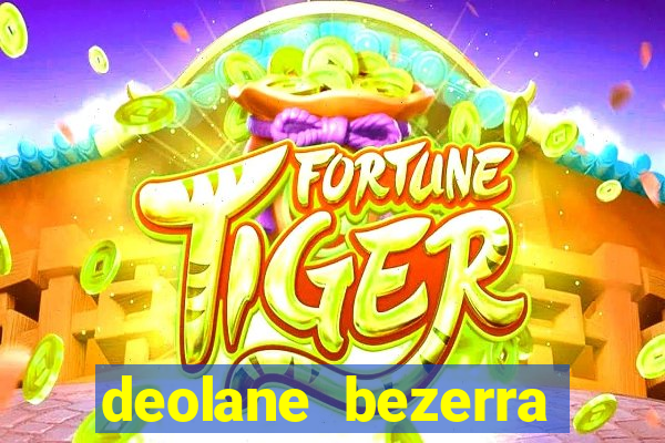 deolane bezerra jogo do tigre