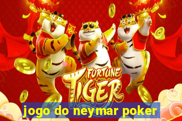 jogo do neymar poker