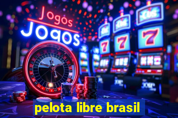 pelota libre brasil