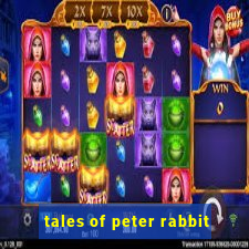 tales of peter rabbit