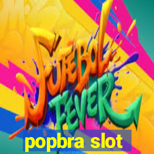 popbra slot