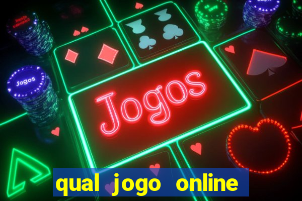 qual jogo online que ganha dinheiro de verdade