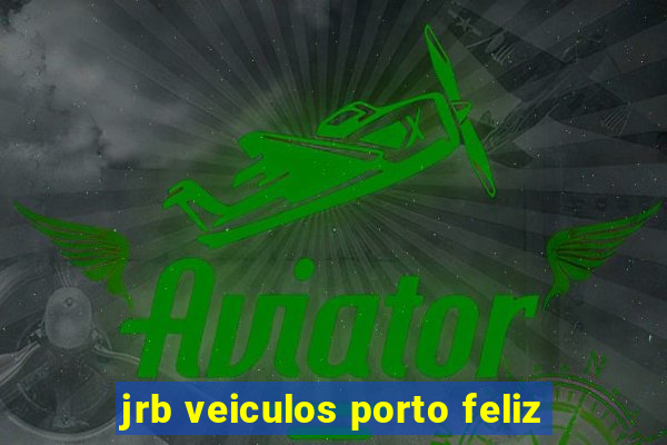 jrb veiculos porto feliz