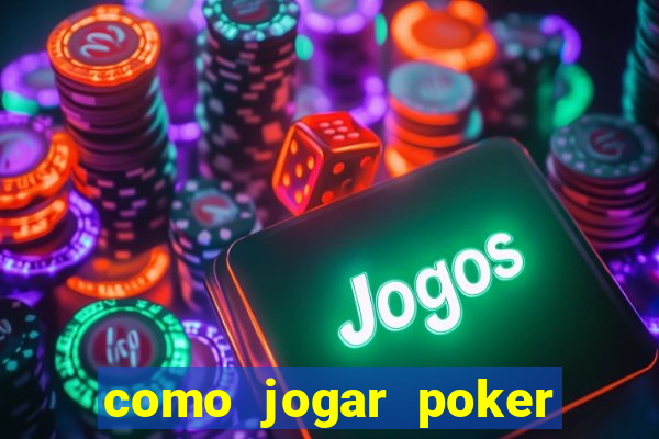 como jogar poker no sportingbet