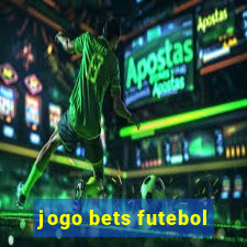 jogo bets futebol