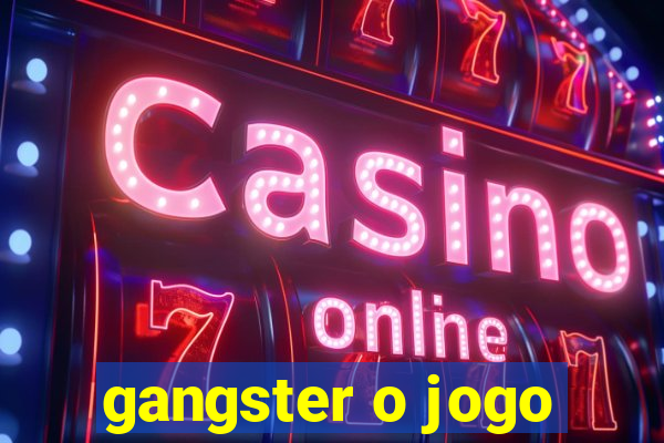 gangster o jogo