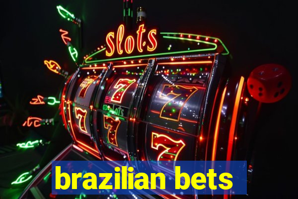 brazilian bets