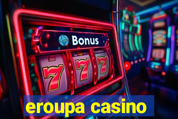 eroupa casino