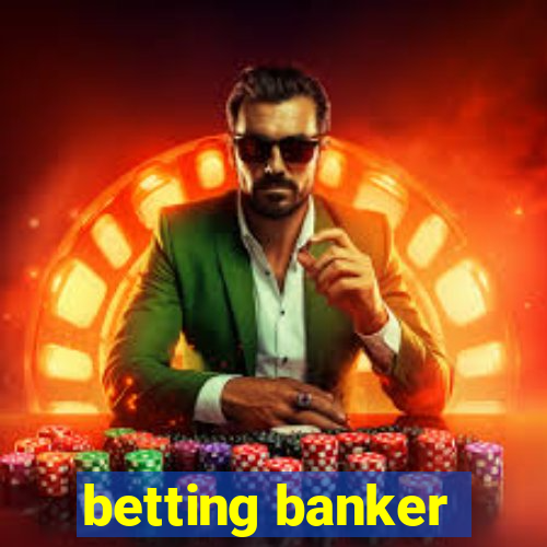 betting banker