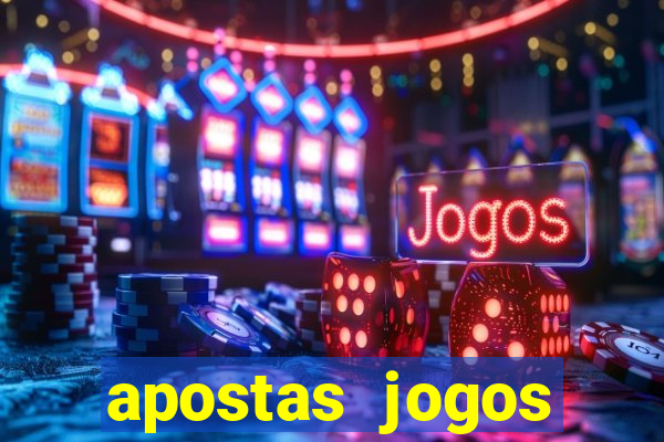 apostas jogos futebol hoje