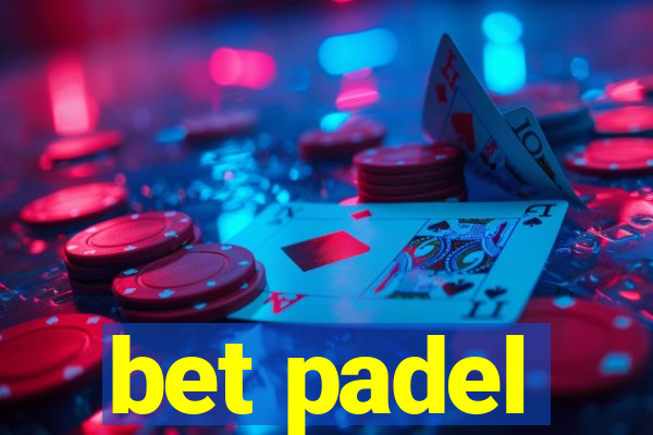 bet padel