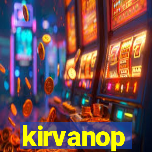 kirvanop