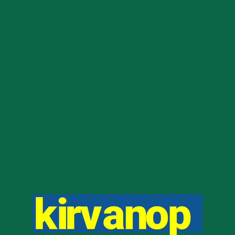 kirvanop