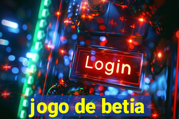 jogo de betia