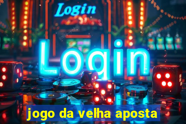 jogo da velha aposta