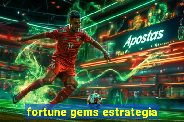 fortune gems estrategia