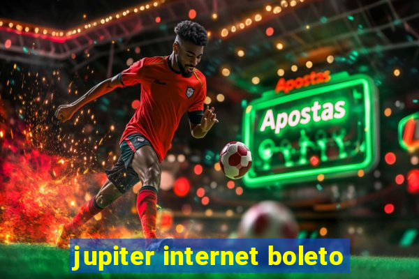 jupiter internet boleto