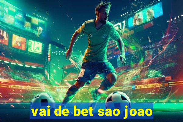 vai de bet sao joao