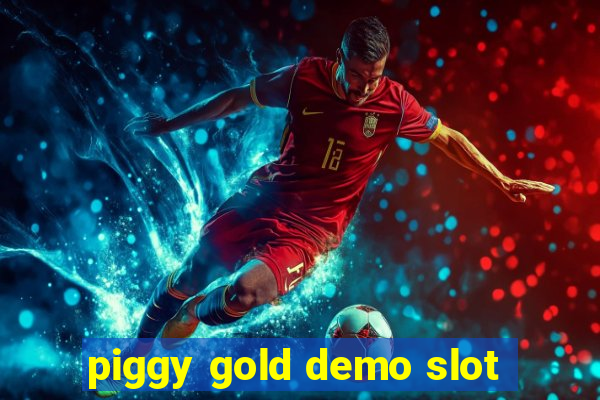 piggy gold demo slot