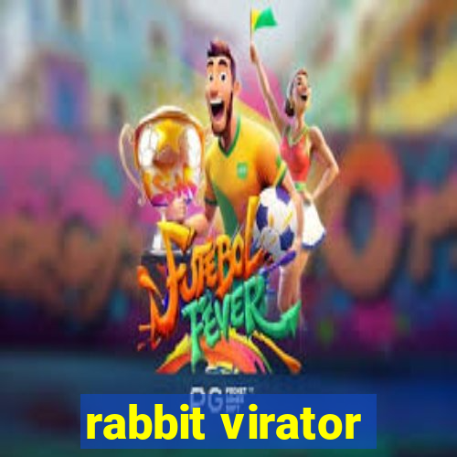 rabbit virator