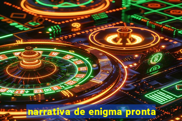 narrativa de enigma pronta