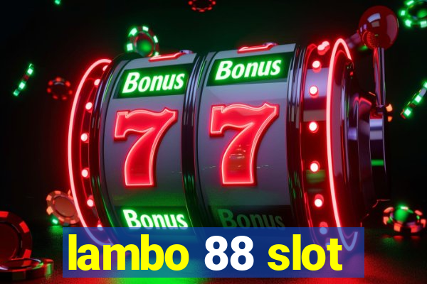 lambo 88 slot