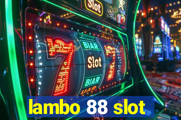 lambo 88 slot