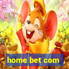 home bet com