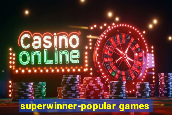 superwinner-popular games