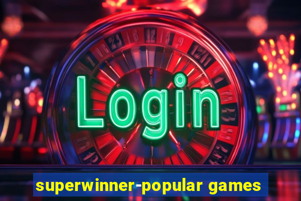 superwinner-popular games