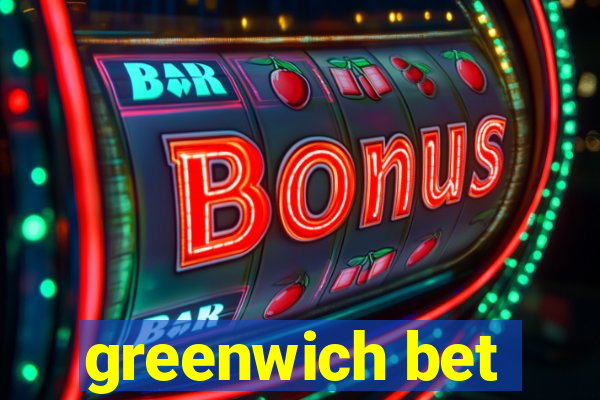 greenwich bet