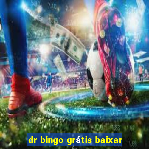 dr bingo grátis baixar