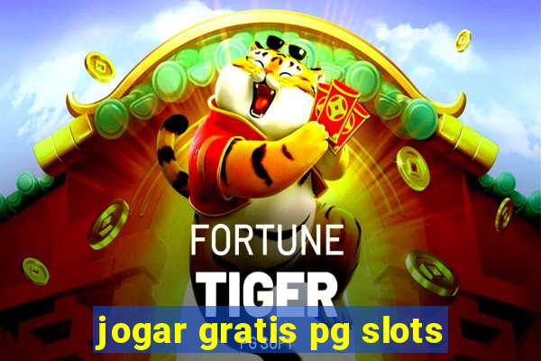 jogar gratis pg slots