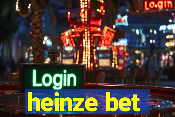 heinze bet