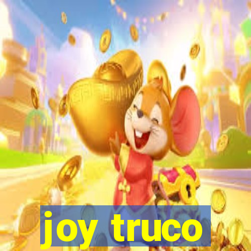 joy truco