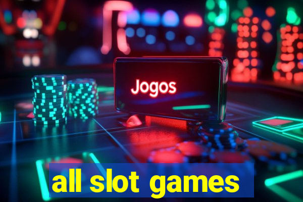 all slot games