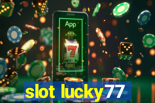 slot lucky77