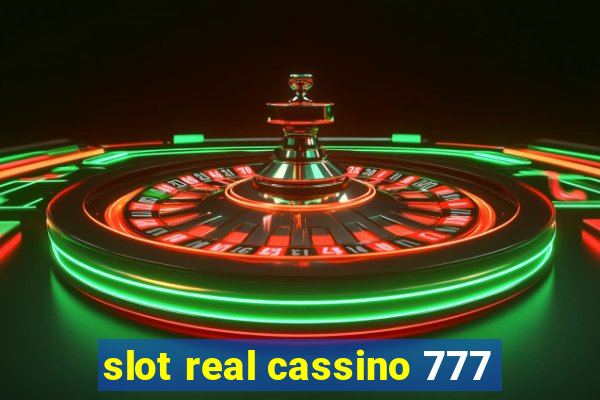 slot real cassino 777