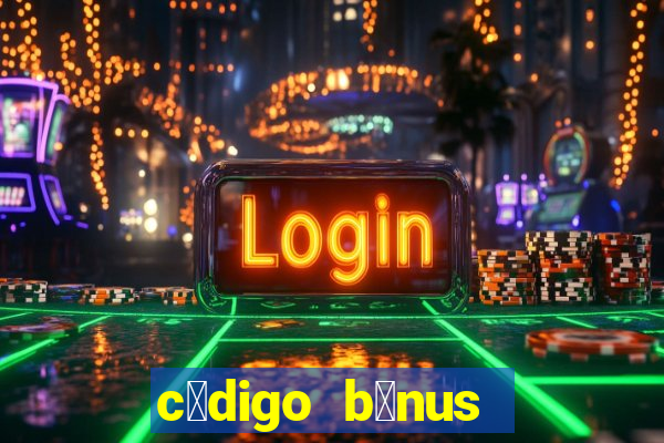 c贸digo b么nus aposta ganha