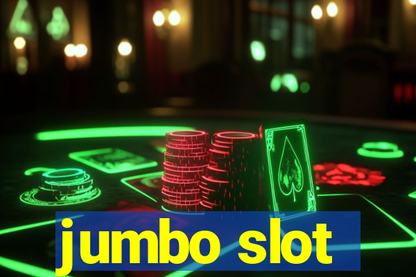 jumbo slot