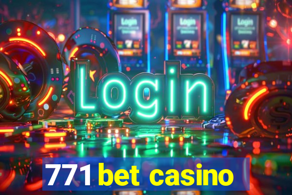 771 bet casino