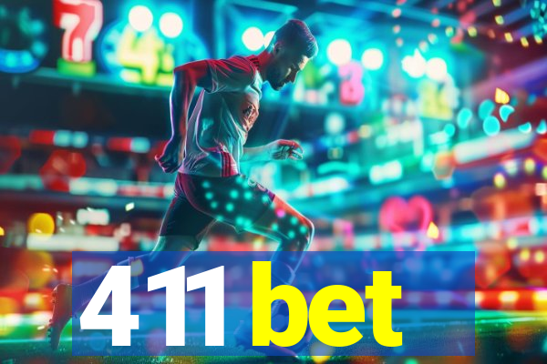 411 bet