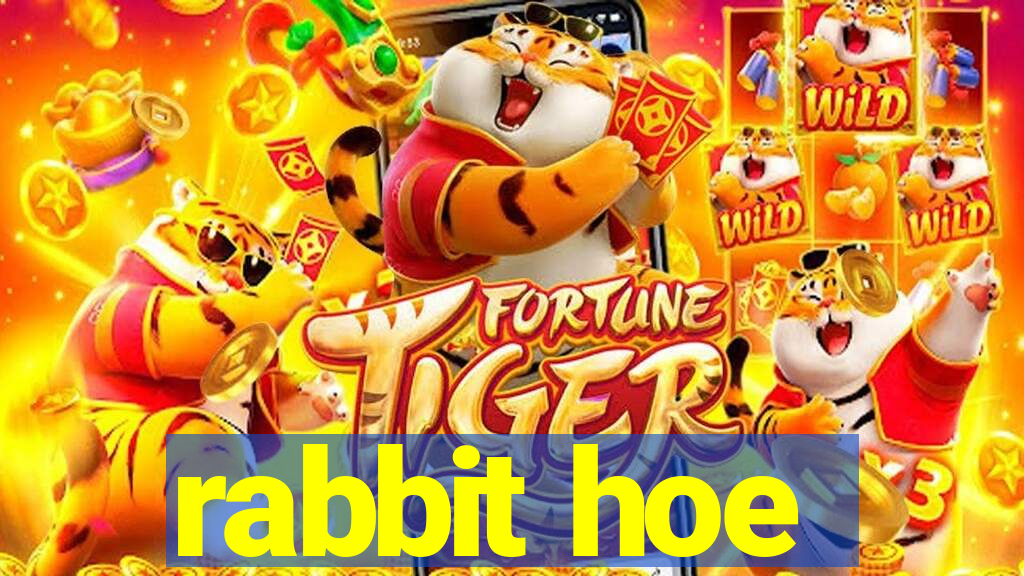 rabbit hoe