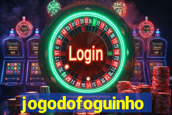 jogodofoguinho